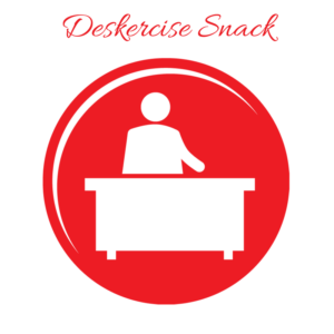 Snack on Exercise - Deskercise